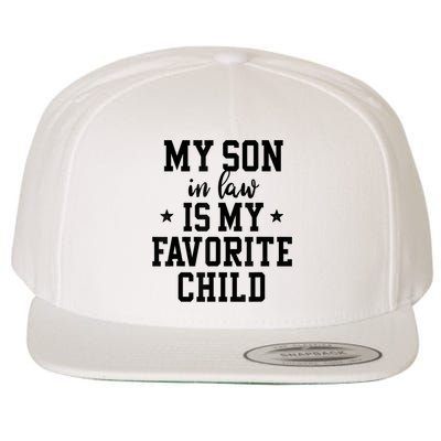 My Son In Law Is My Favorite Child Mother In Law Gifts Mom Wool Snapback Cap