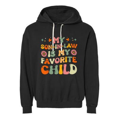 My Son In Law Is My Favorite Child Funny Family Humor Groovy Garment-Dyed Fleece Hoodie