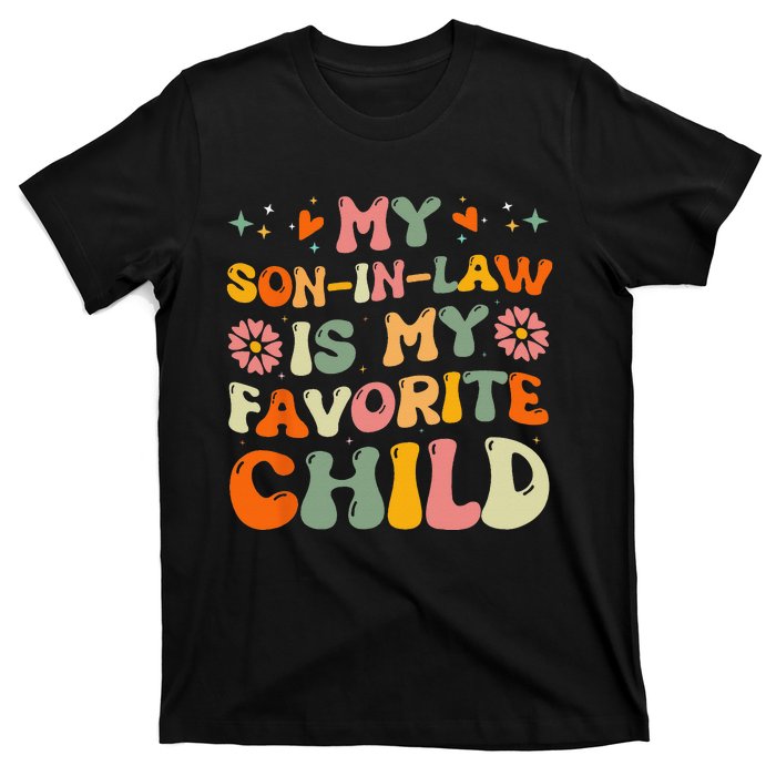 My Son In Law Is My Favorite Child Funny Family Humor Groovy T-Shirt