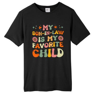 My Son In Law Is My Favorite Child Funny Family Humor Groovy Tall Fusion ChromaSoft Performance T-Shirt