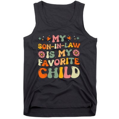 My Son In Law Is My Favorite Child Funny Family Humor Groovy Tank Top