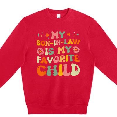 My Son In Law Is My Favorite Child Funny Family Humor Groovy Premium Crewneck Sweatshirt