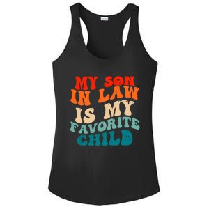 My Son In Law Is My Favorite Child Funny Family Humor Groovy Ladies PosiCharge Competitor Racerback Tank