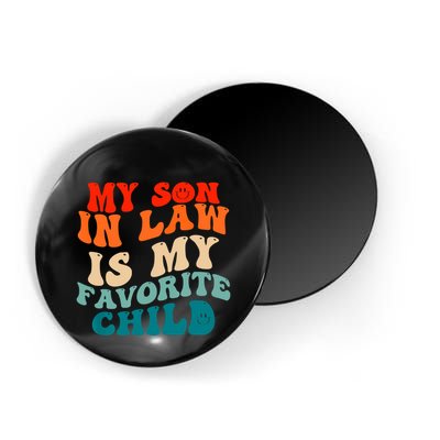My Son In Law Is My Favorite Child Funny Family Humor Groovy Magnet