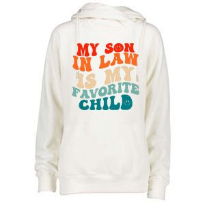 My Son In Law Is My Favorite Child Funny Family Humor Groovy Womens Funnel Neck Pullover Hood