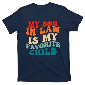 My Son In Law Is My Favorite Child Funny Family Humor Groovy T-Shirt