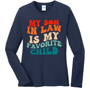 My Son In Law Is My Favorite Child Funny Family Humor Groovy Ladies Long Sleeve Shirt