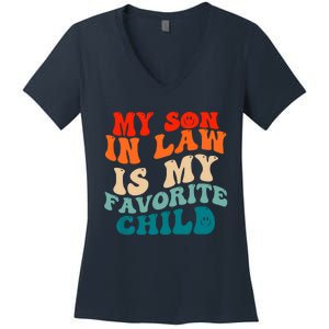 My Son In Law Is My Favorite Child Funny Family Humor Groovy Women's V-Neck T-Shirt