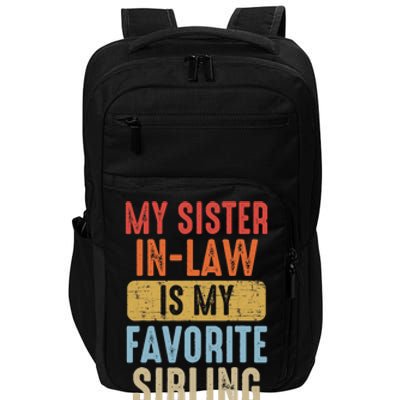 My Sister In Law Is My Favorite Sibling Funny Family Humor Impact Tech Backpack