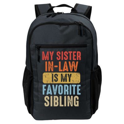 My Sister In Law Is My Favorite Sibling Funny Family Humor Daily Commute Backpack