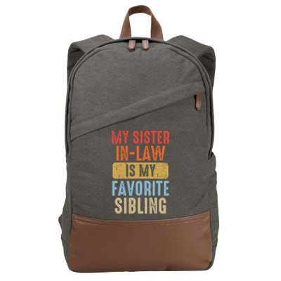 My Sister In Law Is My Favorite Sibling Funny Family Humor Cotton Canvas Backpack