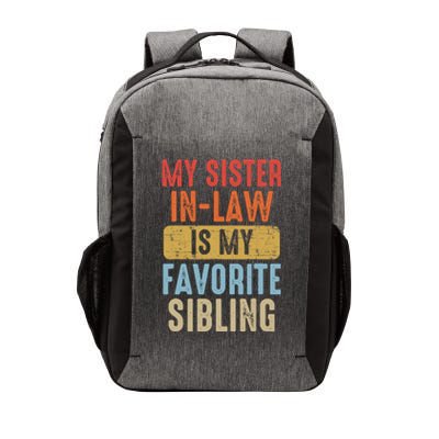 My Sister In Law Is My Favorite Sibling Funny Family Humor Vector Backpack