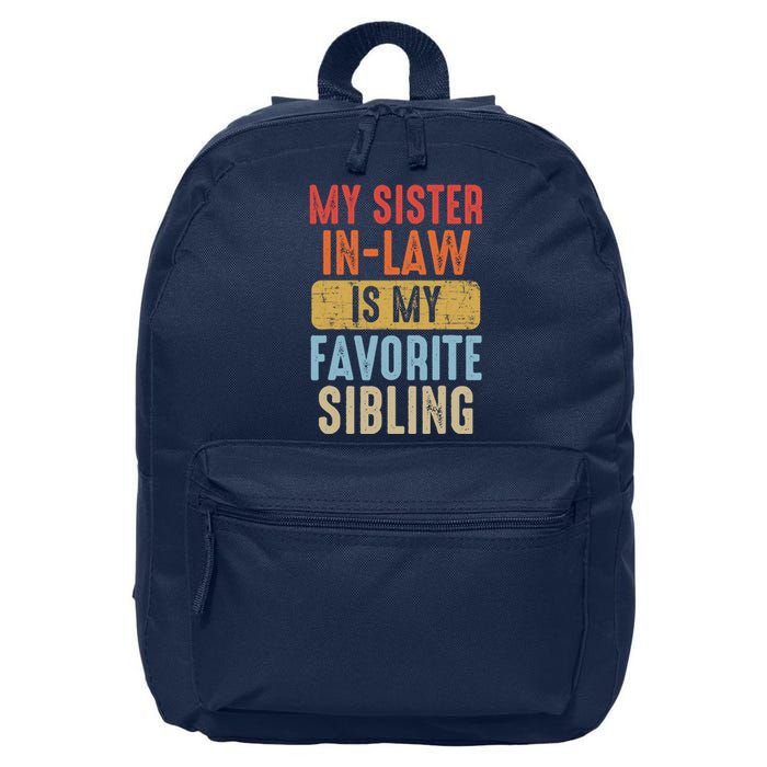 My Sister In Law Is My Favorite Sibling Funny Family Humor 16 in Basic Backpack