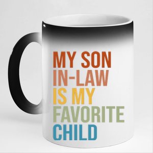 My Son In Law Is My Favorite Child Funny Gift 11oz Black Color Changing Mug