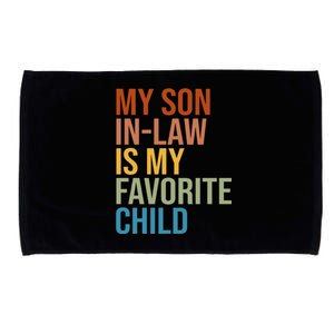 My Son In Law Is My Favorite Child Funny Gift Microfiber Hand Towel