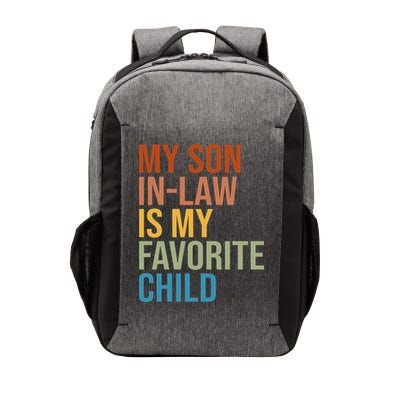 My Son In Law Is My Favorite Child Funny Gift Vector Backpack