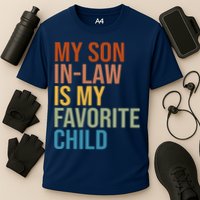 My Son In Law Is My Favorite Child Funny Gift Cooling Performance Crew T-Shirt