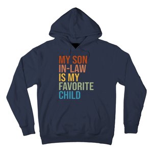 My Son In Law Is My Favorite Child Funny Gift Hoodie