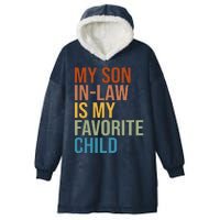 My Son In Law Is My Favorite Child Funny Gift Hooded Wearable Blanket