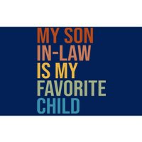 My Son In Law Is My Favorite Child Funny Gift Bumper Sticker