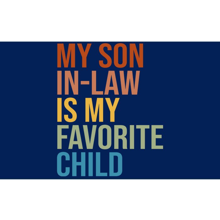 My Son In Law Is My Favorite Child Funny Gift Bumper Sticker