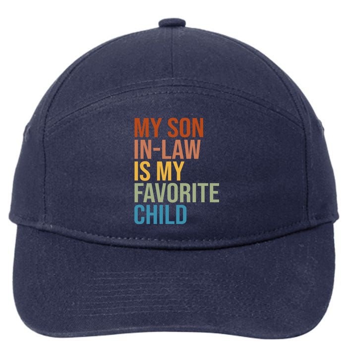 My Son In Law Is My Favorite Child Funny Gift 7-Panel Snapback Hat