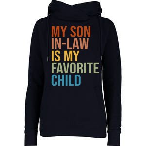 My Son In Law Is My Favorite Child Funny Gift Womens Funnel Neck Pullover Hood