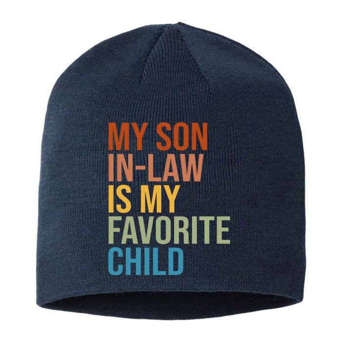 My Son In Law Is My Favorite Child Funny Gift Sustainable Beanie