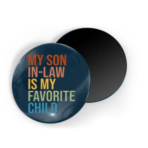 My Son In Law Is My Favorite Child Funny Gift Magnet