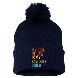 My Son In Law Is My Favorite Child Funny Gift Pom Pom 12in Knit Beanie