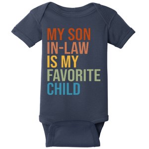 My Son In Law Is My Favorite Child Funny Gift Baby Bodysuit