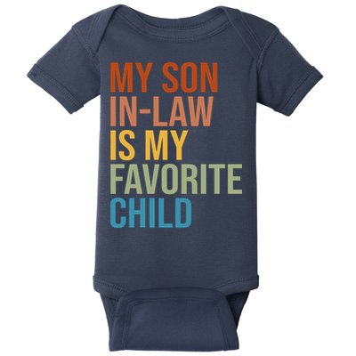 My Son In Law Is My Favorite Child Funny Gift Baby Bodysuit