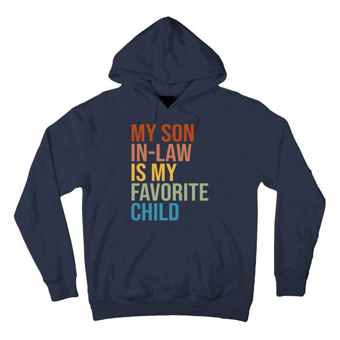 My Son In Law Is My Favorite Child Funny Gift Tall Hoodie