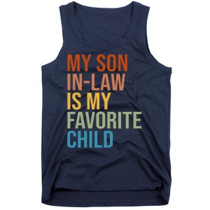 My Son In Law Is My Favorite Child Funny Gift Tank Top