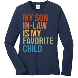 My Son In Law Is My Favorite Child Funny Gift Ladies Long Sleeve Shirt