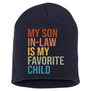 My Son In Law Is My Favorite Child Funny Gift Short Acrylic Beanie