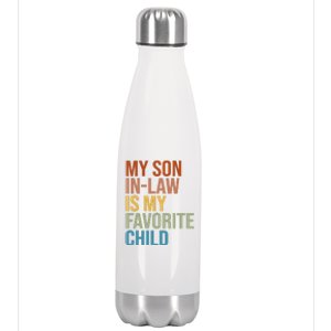 My Son In Law Is My Favorite Child Funny Gift Stainless Steel Insulated Water Bottle