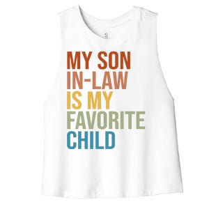 My Son In Law Is My Favorite Child Funny Gift Women's Racerback Cropped Tank