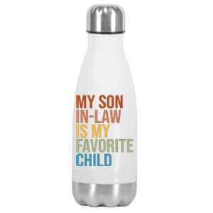 My Son In Law Is My Favorite Child Funny Gift Stainless Steel Insulated Water Bottle