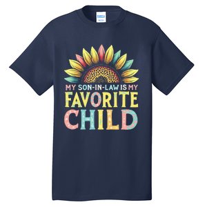 My Son In Law Is My Favorite Child Funny Sunflower Tall T-Shirt