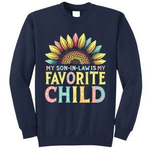 My Son In Law Is My Favorite Child Funny Sunflower Tall Sweatshirt