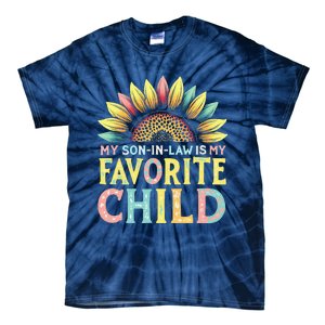 My Son In Law Is My Favorite Child Funny Sunflower Tie-Dye T-Shirt