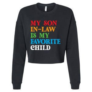 My Son In Law Is My Favorite Child Funny Family Humor Retro Cropped Pullover Crew