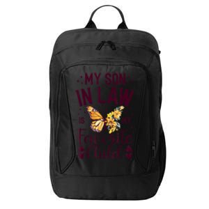 My SoninLaw Is My Favorite Child: Funny Family Merch City Backpack