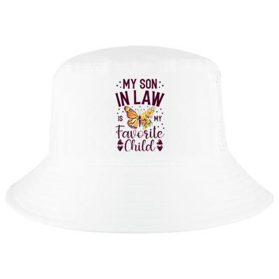 My SoninLaw Is My Favorite Child: Funny Family Merch Cool Comfort Performance Bucket Hat