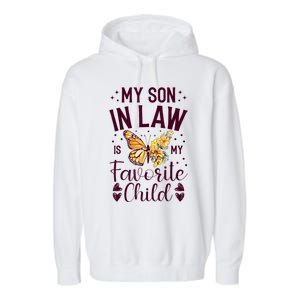 My SoninLaw Is My Favorite Child: Funny Family Merch Garment-Dyed Fleece Hoodie