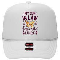 My SoninLaw Is My Favorite Child: Funny Family Merch High Crown Mesh Back Trucker Hat