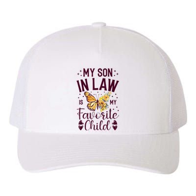 My SoninLaw Is My Favorite Child: Funny Family Merch Yupoong Adult 5-Panel Trucker Hat