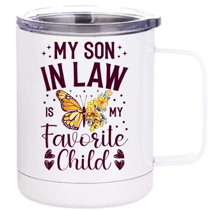 My SoninLaw Is My Favorite Child: Funny Family Merch 12 oz Stainless Steel Tumbler Cup