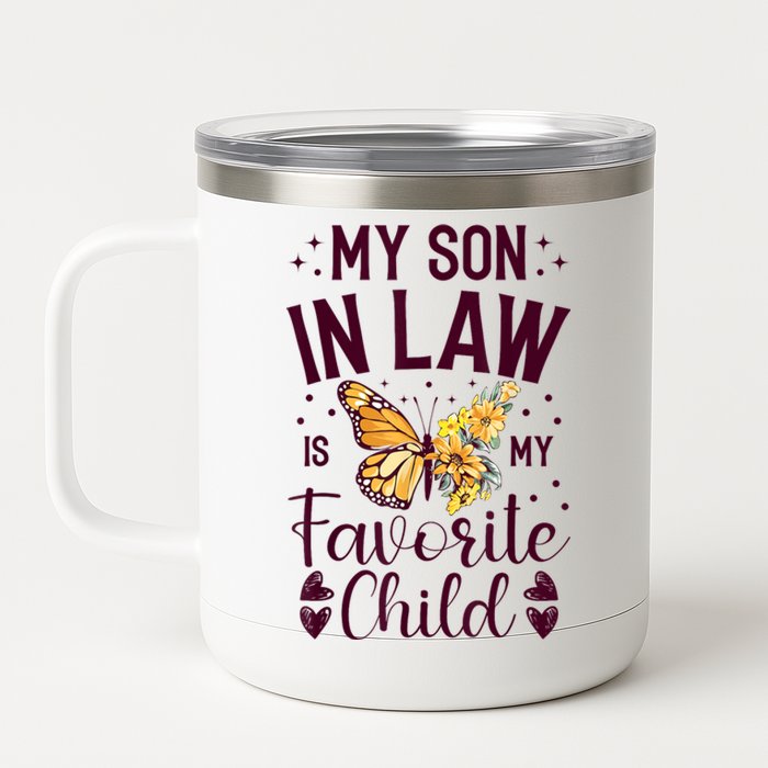 My SoninLaw Is My Favorite Child: Funny Family Merch 12 oz Stainless Steel Tumbler Cup